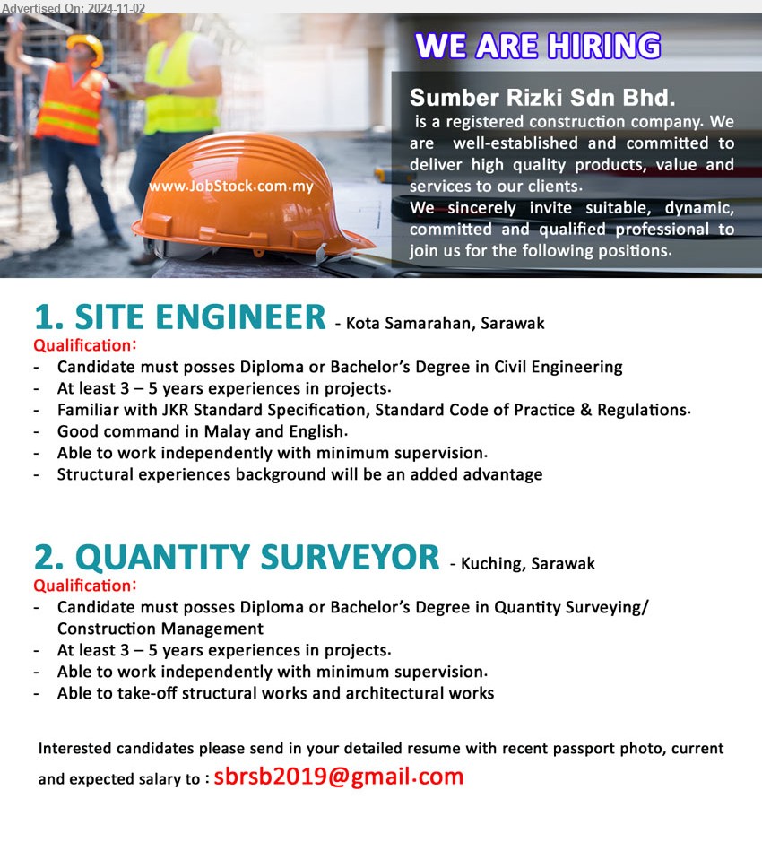 SUMBER RIZKI SDN. BHD. - 1. SITE ENGINEER (Kota Samarahan), Diploma or Bachelor’s Degree in Civil Engineering, familiar with JKR Standard Specification, Standard Code of Practice & Regulations,...
2. QUANTITY SURVEYOR (Kuching), Diploma or Bachelor’s Degree in Quantity Surveying/ Construction Management,...
Email resume to ...