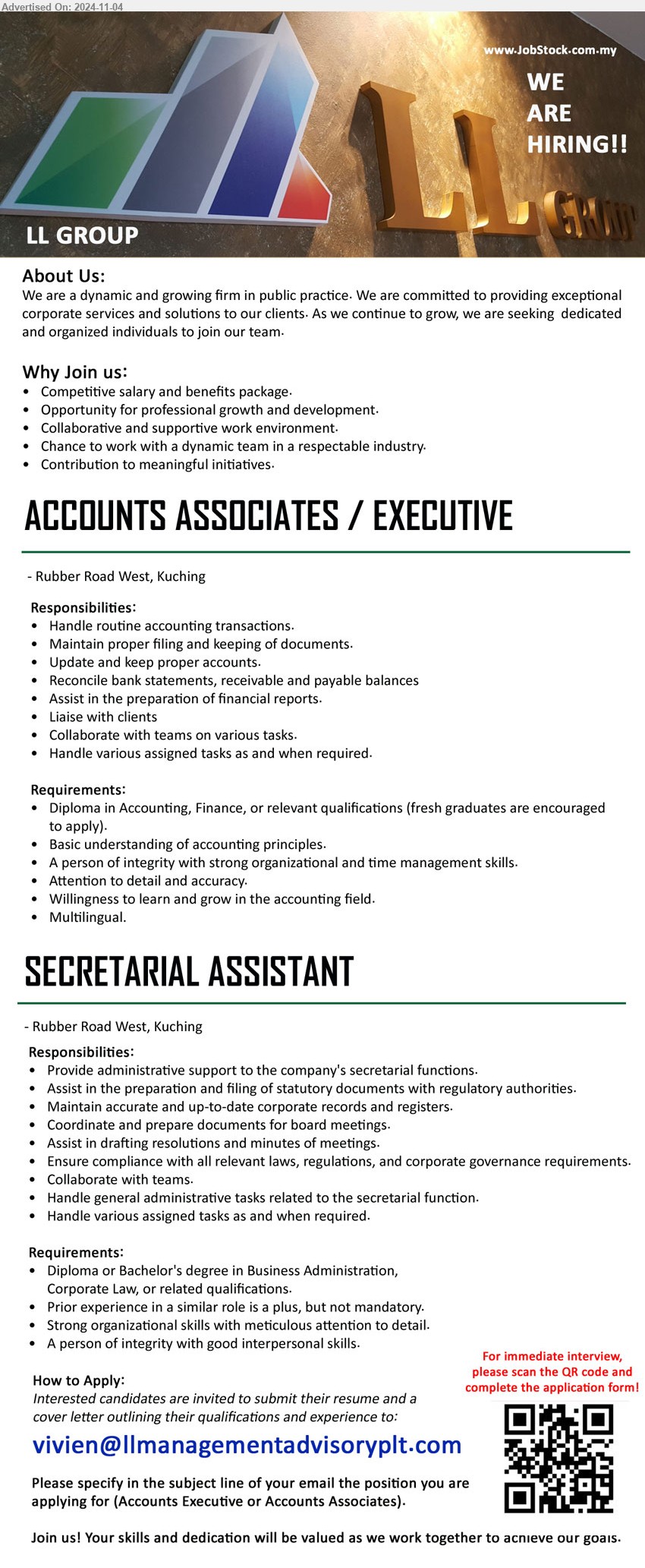 LL GROUP  - 1. ACCOUNTS ASSOCIATES / EXECUTIVE (Kuching), Diploma in Accounting, Finance, Basic understanding of accounting principles.,...
2. SECRETARIAL ASSISTANT (Kuching), Diploma or Bachelor's Degree in Business Administration, Corporate Law,,...
Email resume to ...