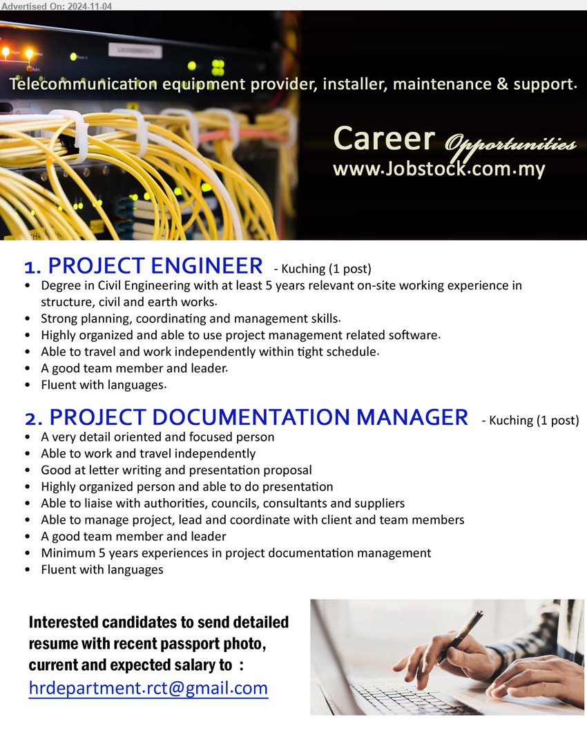 ADVERTISER - 1. PROJECT ENGINEER (Kuching), Degree in Civil Engineering with at least 5 yrs. exp.,...
2. PROJECT DOCUMENTATION MANAGER (Kuching), Minimum 5 years experiences in project documentation management, able to work and travel independently, ...
Email resume to ...