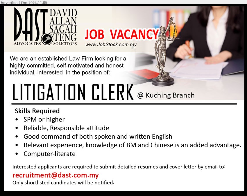 DAVID ALLAN SAGAH & TENG ADVOCATES - LITIGATION CLERK (Kuching), SPM or higher, Good command of both spoken and written English,...
Email resume to ...
