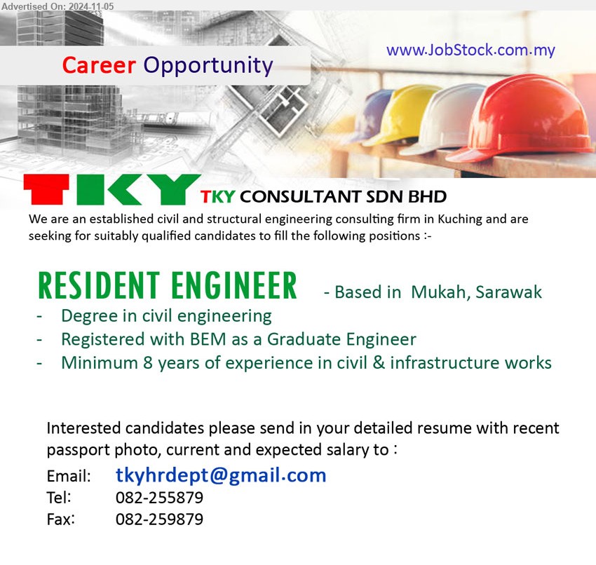 TKY CONSULTANT SDN BHD - RESIDENT ENGINEER  (Mukah), Degree in Civil Engineering, Registered with BEM as a Graduate Engineer,...
Call 082-255879 / Email resume to ...