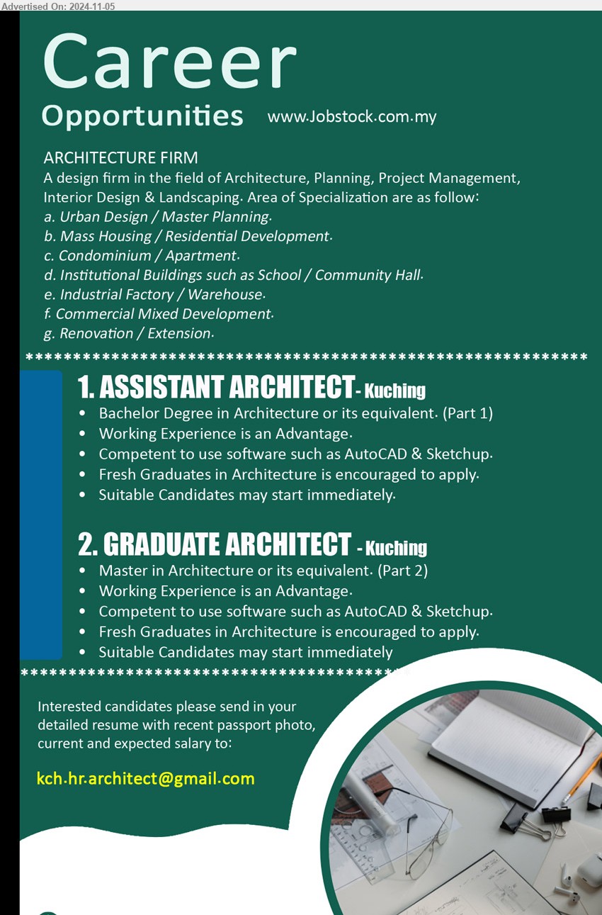 ADVERTISER (Architecture Firm) - 1. ASSISTANT ARCHITECT (Kuching), Bachelor Degree in Architecture or its equivalent. (Part 1), Working Experience is an Advantage,...
2. GRADUATE ARCHITECT (Kuching), Master in Architecture or its equivalent. (Part 2), Working Experience is an Advantage.,...
Email resume to ...