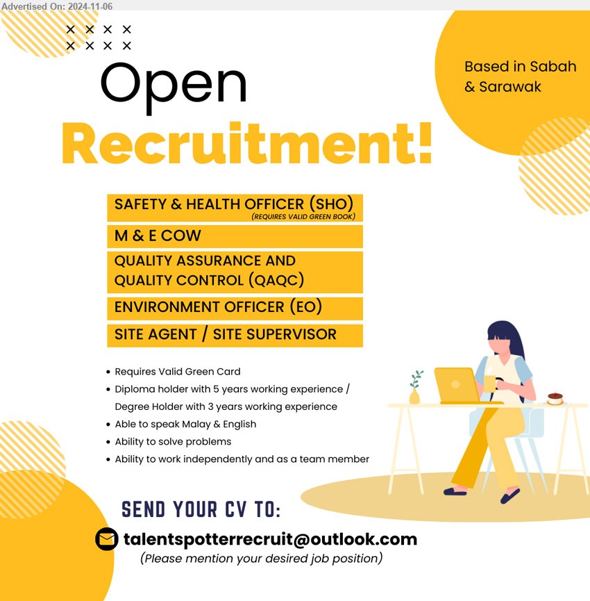 TERAJU LAKSANA SDN BHD - Based in Sabah & Sarawak
1. SAFETY & HEALTH OFFICER (SHO).
2. M & E COW.
3. QUALITY ASSURANCE AND QUALITY CONTROL (QAQC).
4. ENVIRONMENT OFFICER (EO).
5. SITE AGENT / SITE SUPERVISOR.
*** Requires Valid Green Card, Diploma holder with 5 years working experience /Degree Holder with 3 years working experience, ...
Email resume to ...