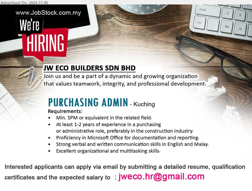 JW ECO BUILDERS SDN BHD - PURCHASING ADMIN (Kuching), Min. SPM or equivalent in the related field, At least 1-2 years of experience in a purchasing ,...
Email resume to ..