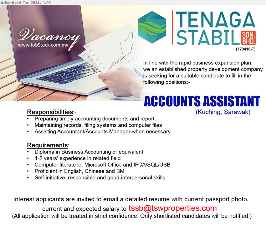 TENAGA STABIL SDN BHD - ACCOUNTS ASSISTANT  (Kuching), Diploma in Business Accounting, 1-2 years’ experience in related field, Computer literate ie. Microsoft Office and IFCA/SQL/USB,...
Email resume to ...