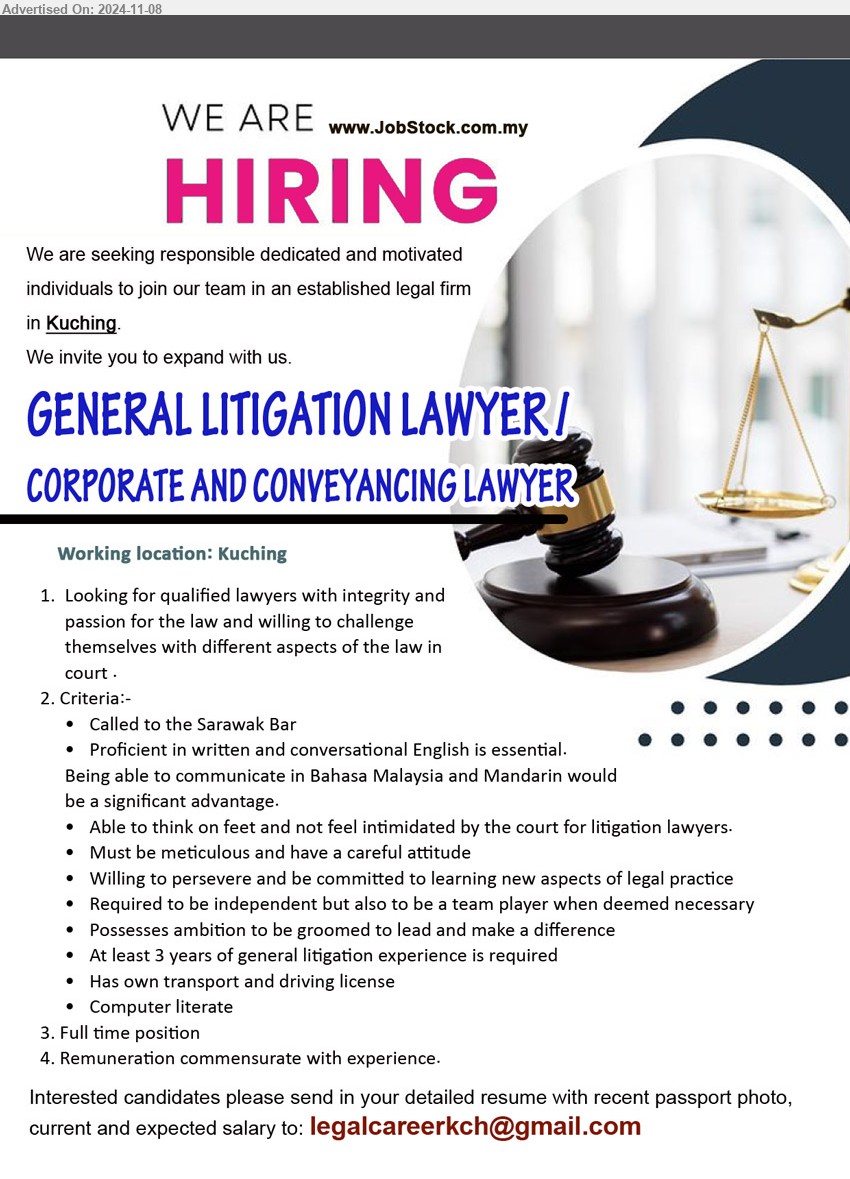 ADVERTISER - GENERAL LITIGATION LAWYER /  CORPORATE AND CONVEYANCING LAWYER (Kuching), At least 3 years of general litigation experience is required, Has own transport and driving license, Computer literate,...
Email resume to ...