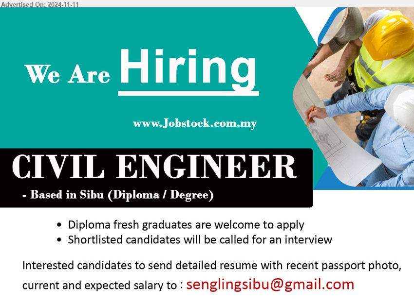 ADVERTISER - CIVIL ENGINEER  (Sibu), Diploma fresh graduates are welcome to apply,...
Email resume to ...