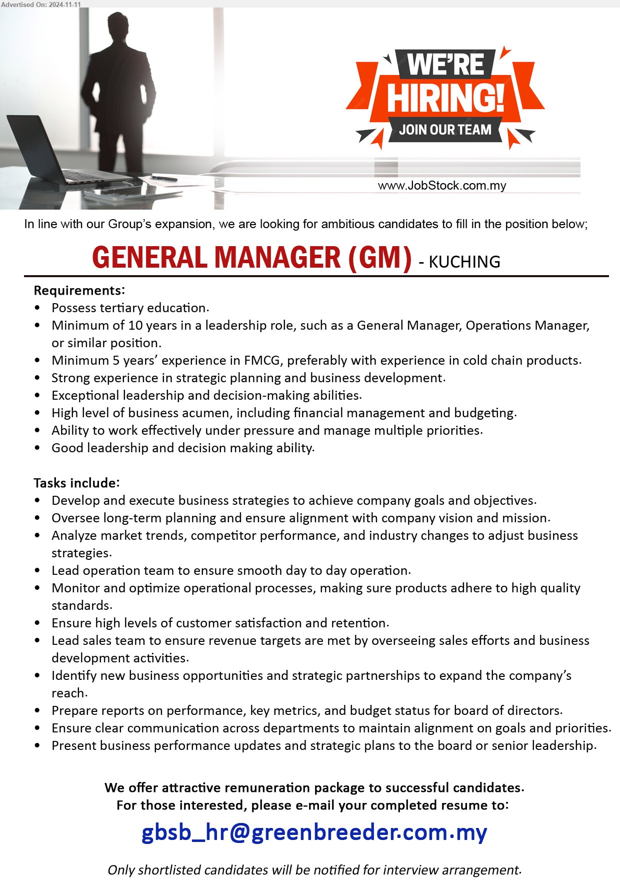 ADVERTISER - GENERAL MANAGER (GM) (Kuching), Possess tertiary education, Minimum of 10 years in a leadership role, such as a General Manager, Operations Manager, Minimum 5 years’ experience in FMCG, preferably with experience in cold chain products.,...
Email resume to ...