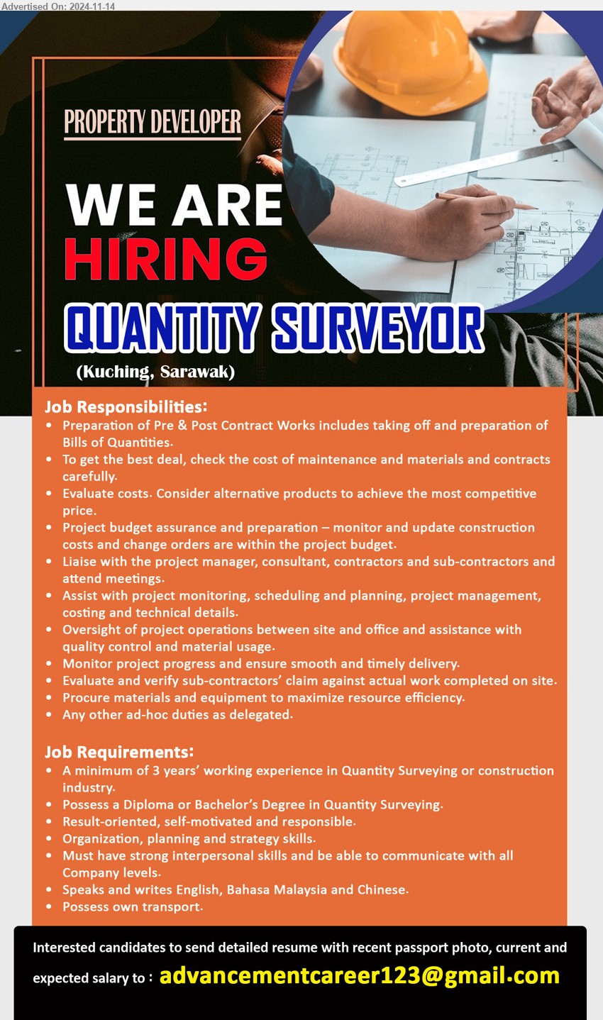 ADVERTISER (Property Developer) - QUANTITY SURVEYOR (Kuching), Diploma or Bachelor’s Degree in Quantity Surveying,  3 years’ working experience in Quantity Surveying or construction industry....
Email resume to ...