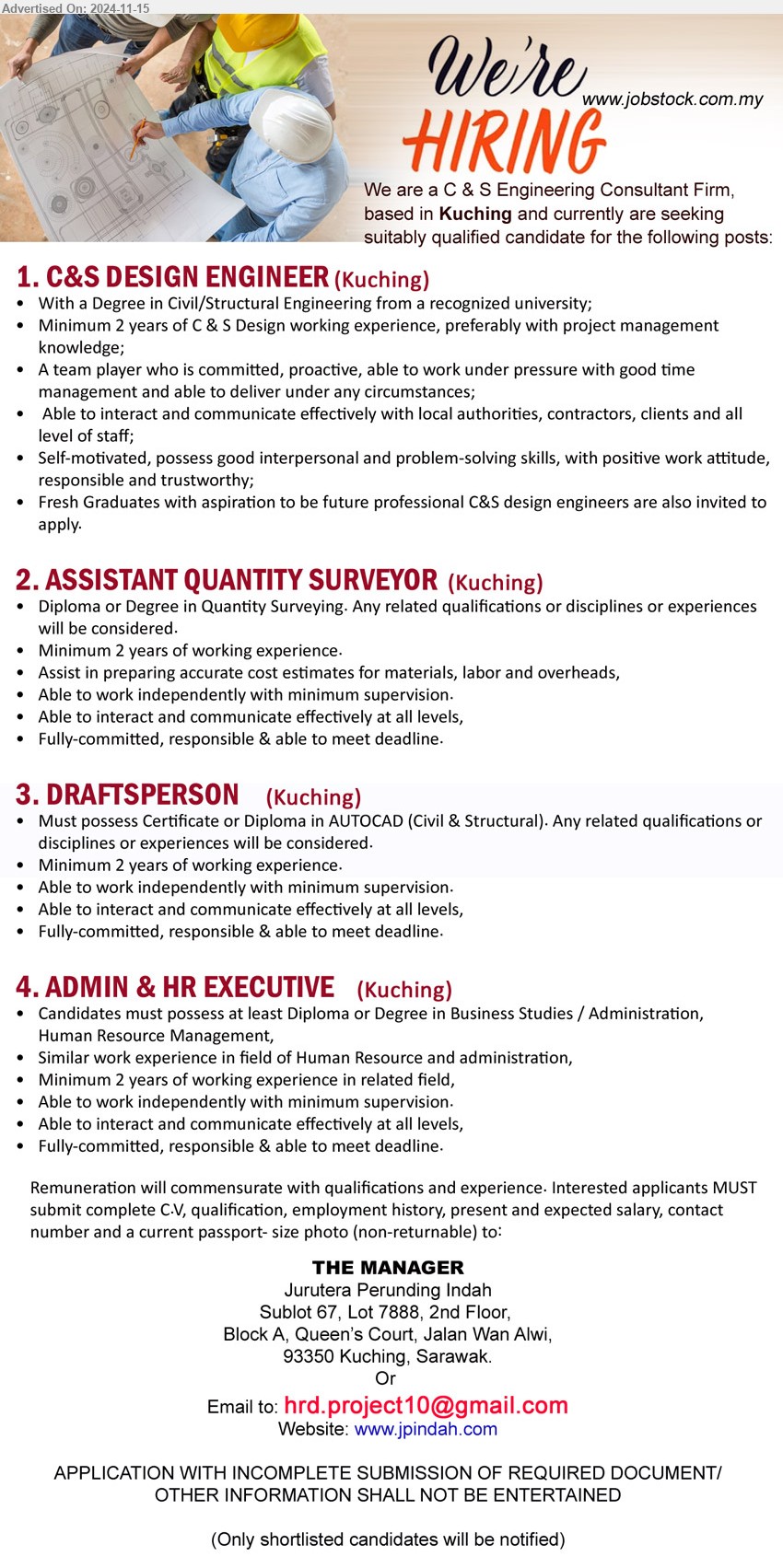 ADVERTISER (C & S Consultant Firm) - 1. C&S DESIGN ENGINEER (Kuching), Degree in Civil/Structural Engineering, 2 years of C & S Design working experience,...
2. ASSISTANT QUANTITY SURVEYOR (Kuching), Diploma or Degree in Quantity Surveying, 2 yrs. exp.,...
3. DRAFTSPERSON (Kuching),  Certificate or Diploma in AUTOCAD (Civil & Structural), 2 yrs. exp.,...
4. ADMIN & HR EXECUTIVE  (Kuching), Diploma or Degree in Business Studies / Administration, Human Resource Management,...
Email resume to ...