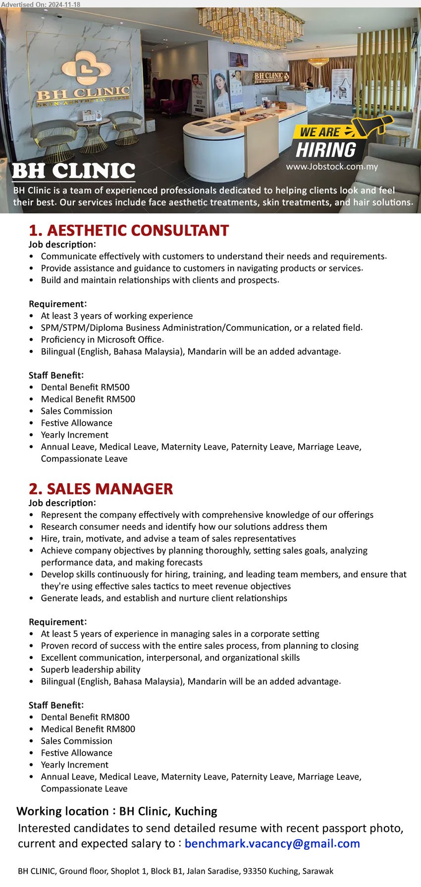 BH CLINIC - 1. AESTHETIC CONSULTANT (Kuching), SPM/STPM/Diploma Business Administration/Communication, 3 yrs. exp.,...
2. SALES MANAGER (Kuching), At least 5 years of experience in managing sales in a corporate setting,...
Email resume to ...