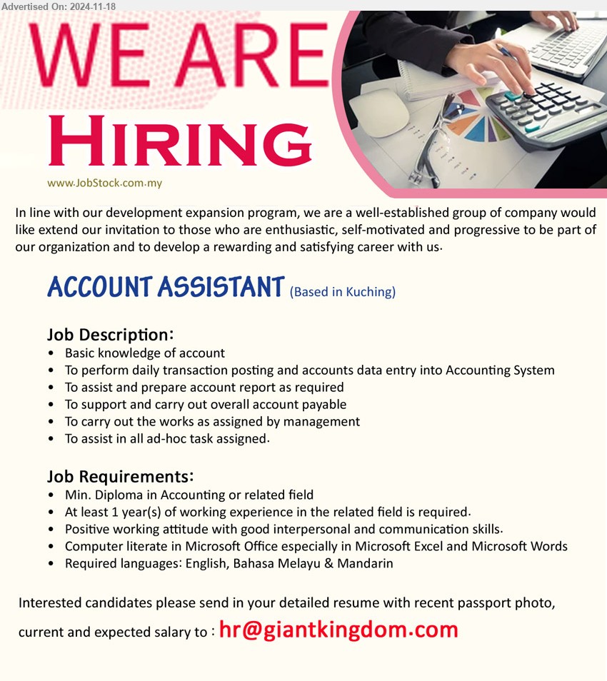 ADVERTISER - ACCOUNT ASSISTANT (Kuching), Diploma in Accounting, Computer literate in Microsoft Office especially in Microsoft Excel and Microsoft Words,...
Email resume to ...