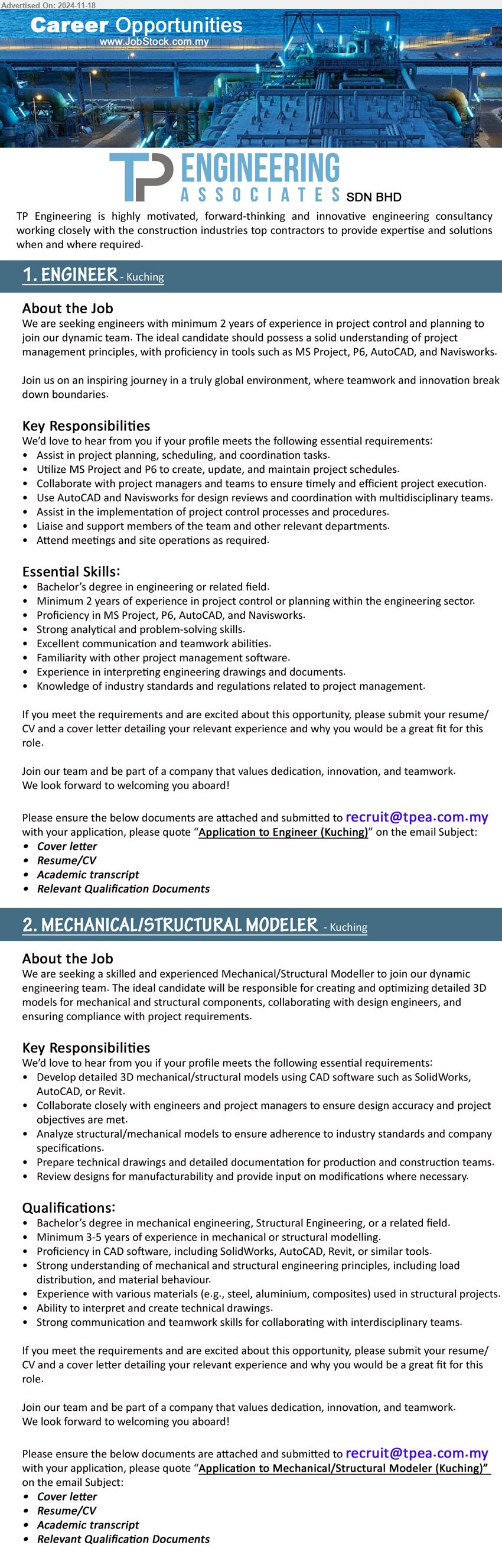 TP ENGINEERING ASSOCIATES SDN BHD - 1. ENGINEER  (Kuching), Bachelor’s Degree in engineering, Minimum 2 years of experience in project control or planning within the engineering sector.,...
2. MECHANICAL/STRUCTURAL MODELER (Kuching), Bachelor’s Degree in Mechanical Engineering, Structural Engineering, or a related field, Minimum 3-5 years of experience in Mechanical or Structural Modelling.,...
Email resume to ...