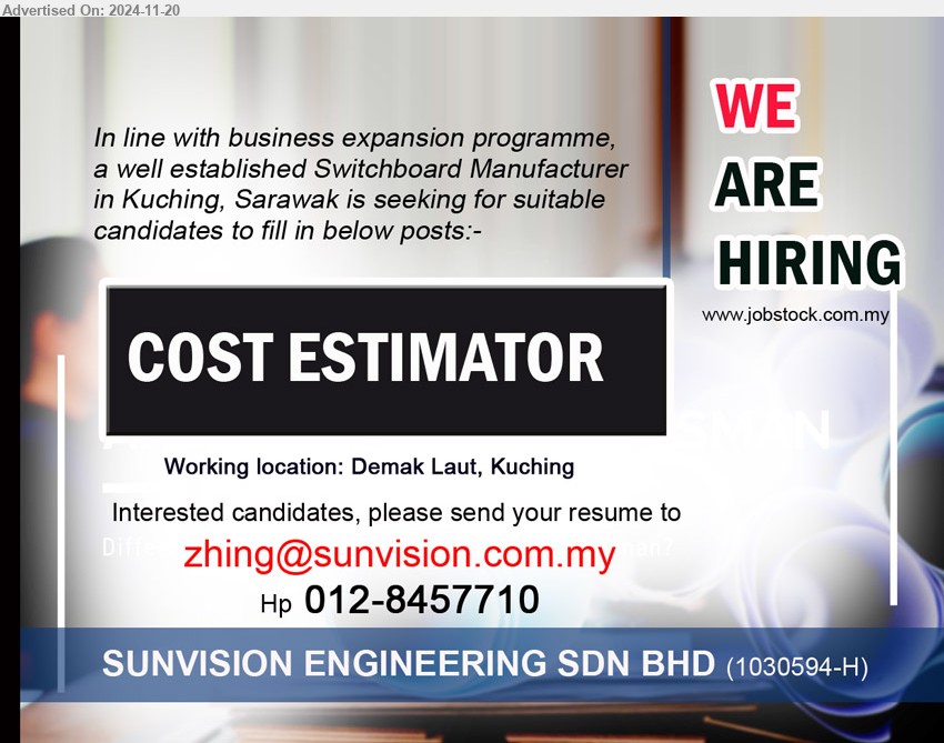 SUNVISION ENGINEERING SDN BHD  - COST ESTIMATOR (Kuching) .
Call 012-8457710 / Email resume to ...