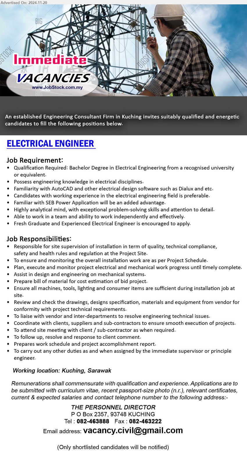 ADVERTISER (Engineering Consultant Firm) - ELECTRICAL ENGINEER  (Kuching), Bachelor Degree in Electrical Engineering, Familiarity with AutoCAD and other electrical design software such as Dialux and etc, Familiar with SEB Power Application will be an added advantage.,...
Call 082-463888  / Email resume to ...