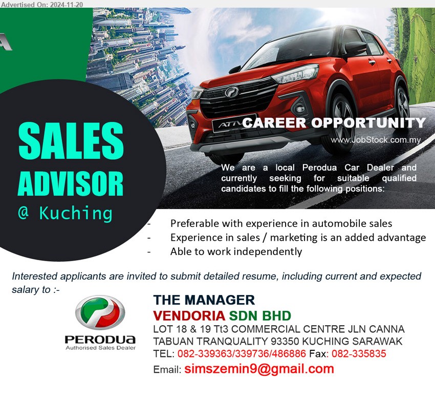 VENDORIA SDN BHD - SALES ADVISOR (Kuching), Preferable with experience in automobile sales, Experience in sales / marketing is an added advantage,...
Call 082-339363/339736/486886 / Email resume to ...