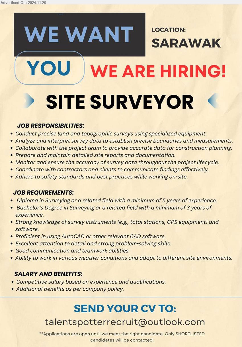 ADVERTISER - SITE SURVEYOR (Sarawak), Diploma in Surveying, min. 5 years of experience, Bachelor's Degree in Surveying, Proficient in AutoCAD...
Email resume to ...