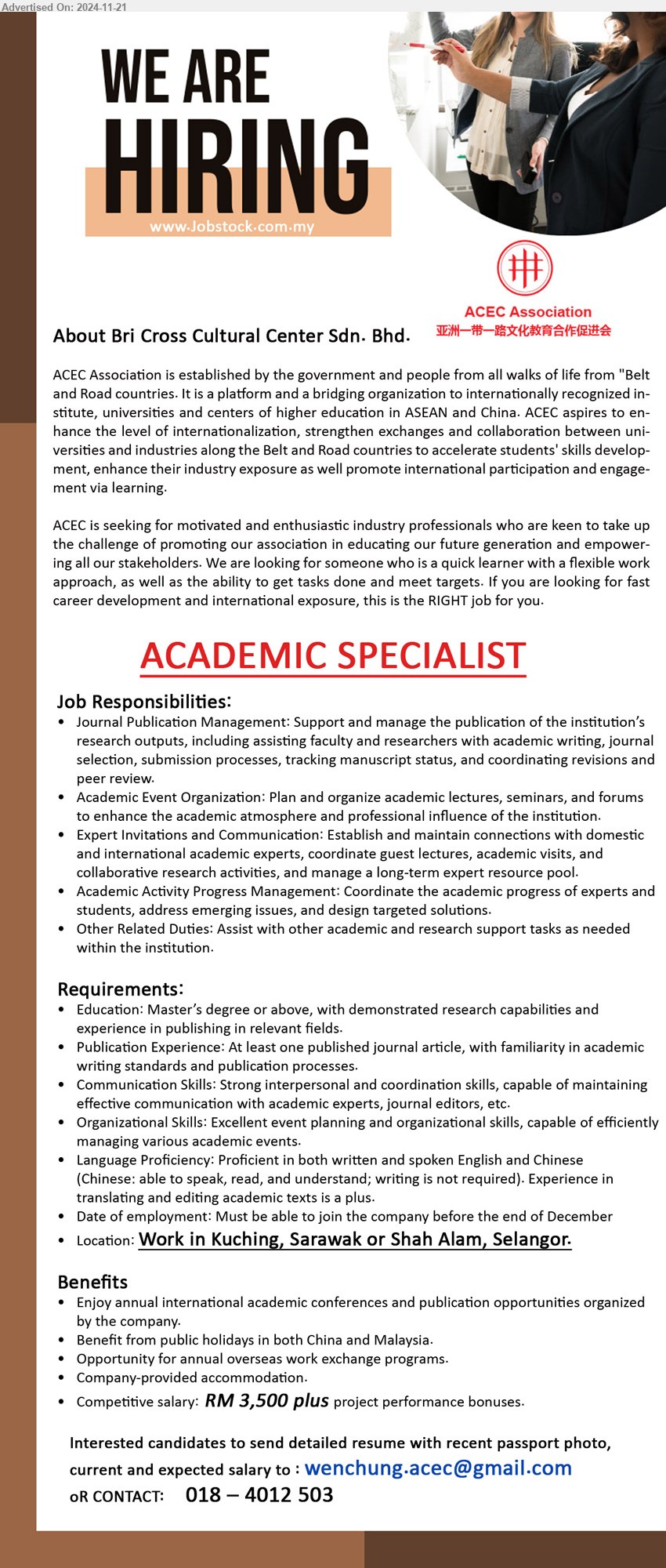 BRI CROSS CULTURE CENTER SDN BHD - ACADEMIC SPECIALIST (Kuching / Shah Alam), Competitive salary: RM 3,500 plus, Master’s Degree or above, with demonstrated research capabilities and experience in publishing in relevant fields, At least one published journal article, with familiarity in academic writing standards and publication processes, ....
Email resume to...