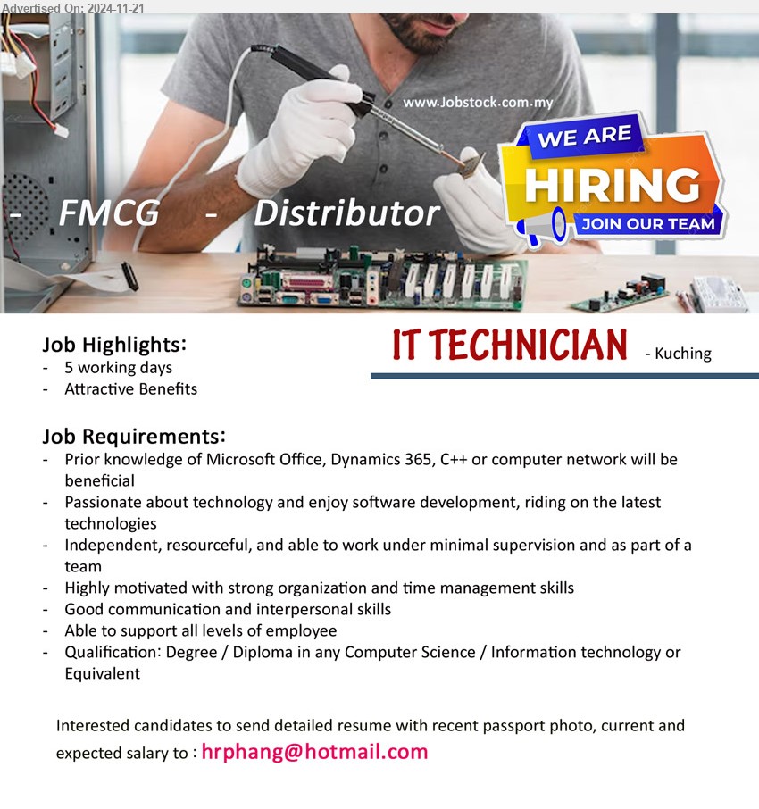 ADVERTISER (FMCG Distributor) - IT TECHNICIAN (Kuching), Prior knowledge of Microsoft Office, Dynamics 365, C++ or computer network will be beneficial, Degree / Diploma in any Computer Science / Information technology,...
Email resume to ...
