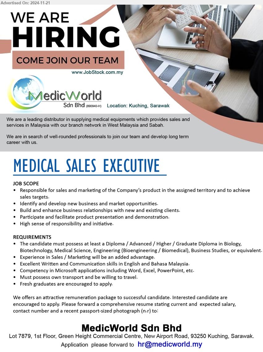 MEDICWORLD SDN BHD - MEDICAL SALES EXECUTIVE  (Kuching), Diploma / Advanced / Higher / Graduate Diploma in Biology, Biotechnology, Medical Science, Engineering (Bioengineering / Biomedical), Business Studies,...
Email resume to ...