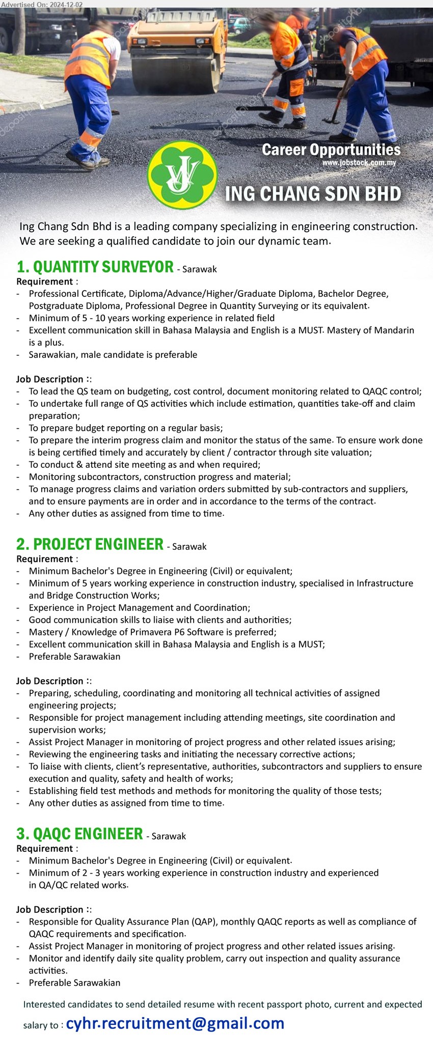 ING CHANG SDN BHD - 1. QUANTITY SURVEYOR (Sarawak), Professional Certificate, Diploma or above  in Quantity Surveying, 5-10 yrs. exp.,...
2. PROJECT ENGINEER  (Sarawak), Bachelor's Degree in Engineering (Civil), Experience in Project Management and Coordination, Mastery / Knowledge of Primavera P6 Software is preferred;,...
3. QAQC ENGINEER (Sarawak), Bachelor's Degree in Engineering (Civil) , 2 - 3 years working experience in construction industry,...
Email resume to ...