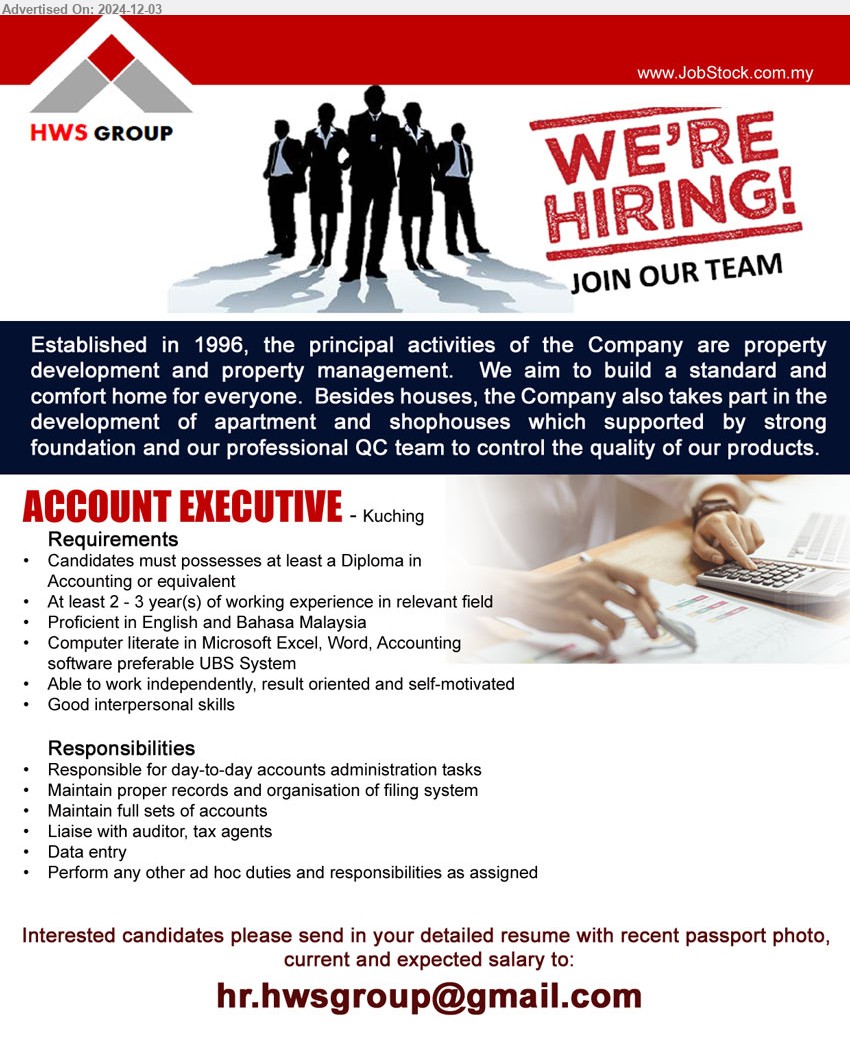 HWS GROUP - ACCOUNT EXECUTIVE (Kuching), Diploma in Accounting, At least 2 - 3 yrs. exp., Computer literate in Microsoft Excel, Word, Accounting software preferable UBS System...
Email resume to ...