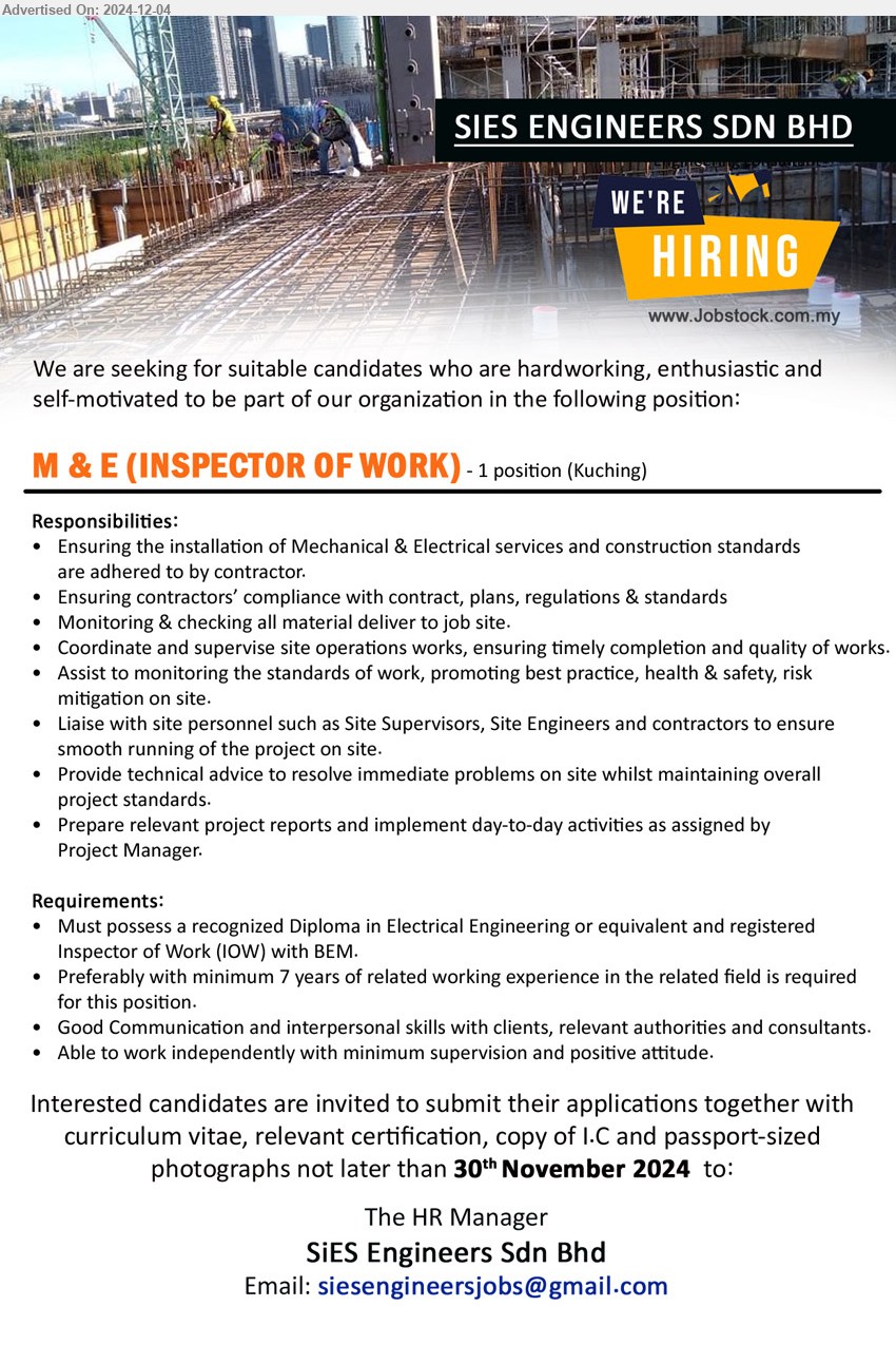 SIES ENGINEERS SDN BHD - M & E (INSPECTOR OF WORK)  (Kuching), Diploma in Electrical Engineering or equivalent and registered Inspector of Work (IOW) with BEM,...
Email resume to ...