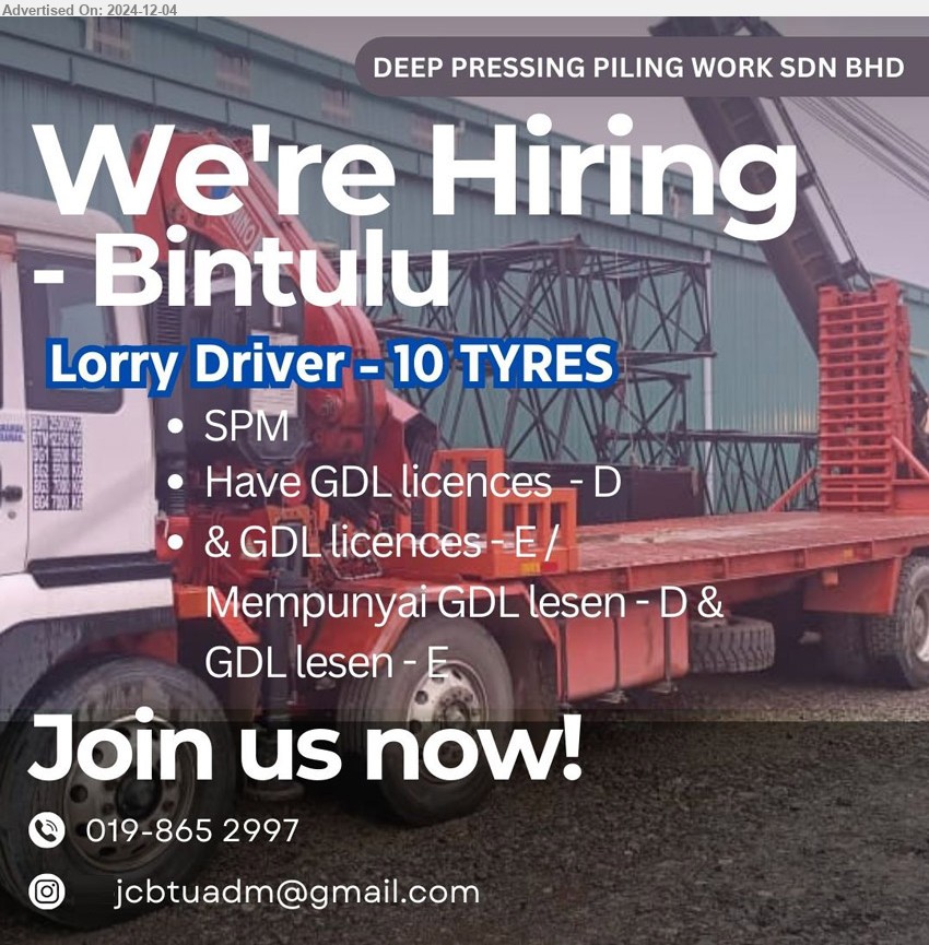 DEEP PRESSING PILING WORK SDN BHD - LORRY DRIVER  (Bintulu), 10 tyres, SPM, GDL Licence - D, , GDL Licence - D ...
Call 0198652997/ / Email resume to ...