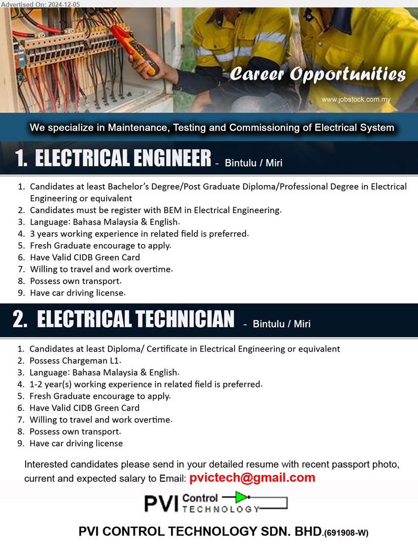 PVI CONTROL TECHNOLOGY SDN BHD - 1. ELECTRICAL ENGINEER (Bintulu / Miri), Bachelor’s Degree/Post Graduate Diploma/Professional Degree in Electrical Engineering,...
2. ELECTRICAL TECHNICIAN (Bintulu / Miri), Diploma/ Certificate in Electrical Engineering or equivalent, Possess Chargeman L1.,...
Email resume to ...