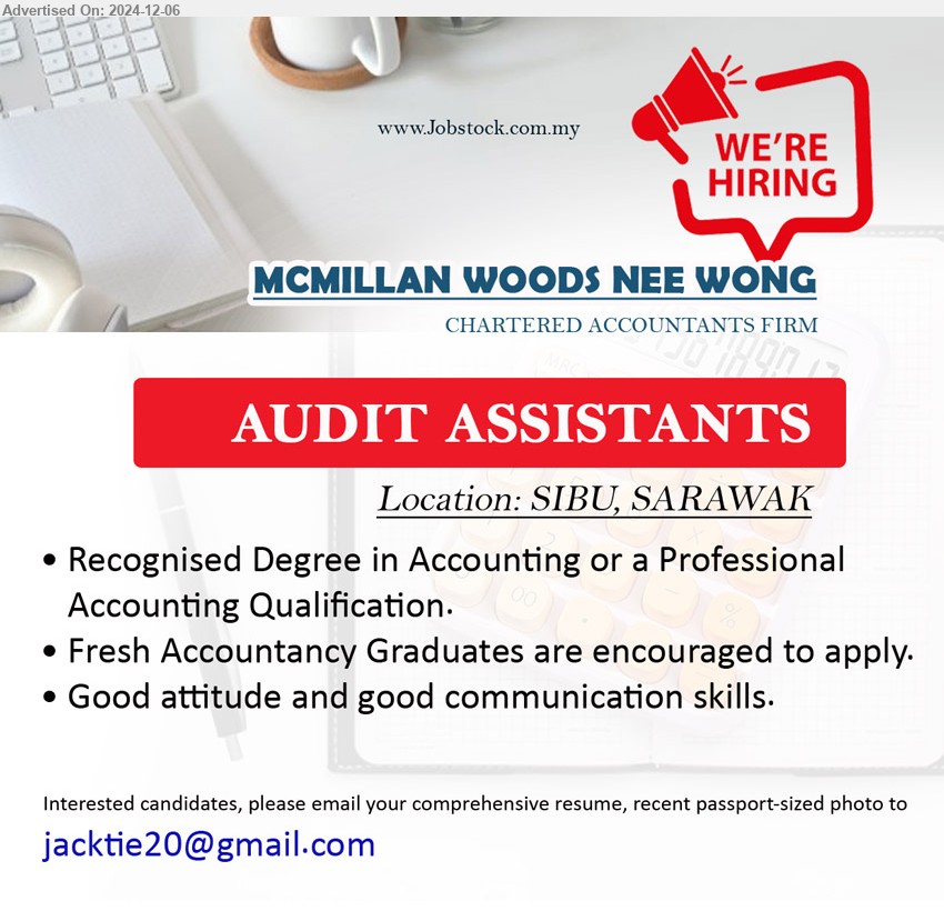 MCMILLAN WOODS NEE WONG - AUDIT ASSISTANTS (Sibu), Recognised Degree in Accounting or a Professional Accounting Qualification, Fresh Accountancy Graduates are encouraged to apply,...
Email resume to ...