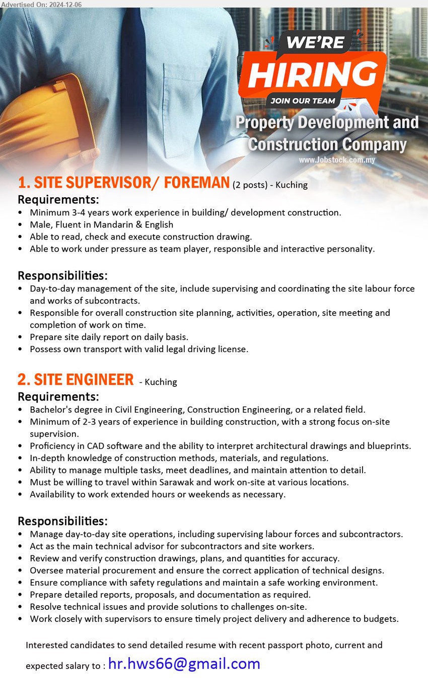 ADVERTISER (Property Development and Construction Company) - 1. SITE SUPERVISOR/ FOREMAN (Kuching), 2 posts, Minimum 3-4 years work experience in building/ development construction,...
2. SITE ENGINEER (Kuching), Bachelor's Degree in Civil Engineering, Construction Engineering, Proficiency in CAD software,...
Email resume to ...