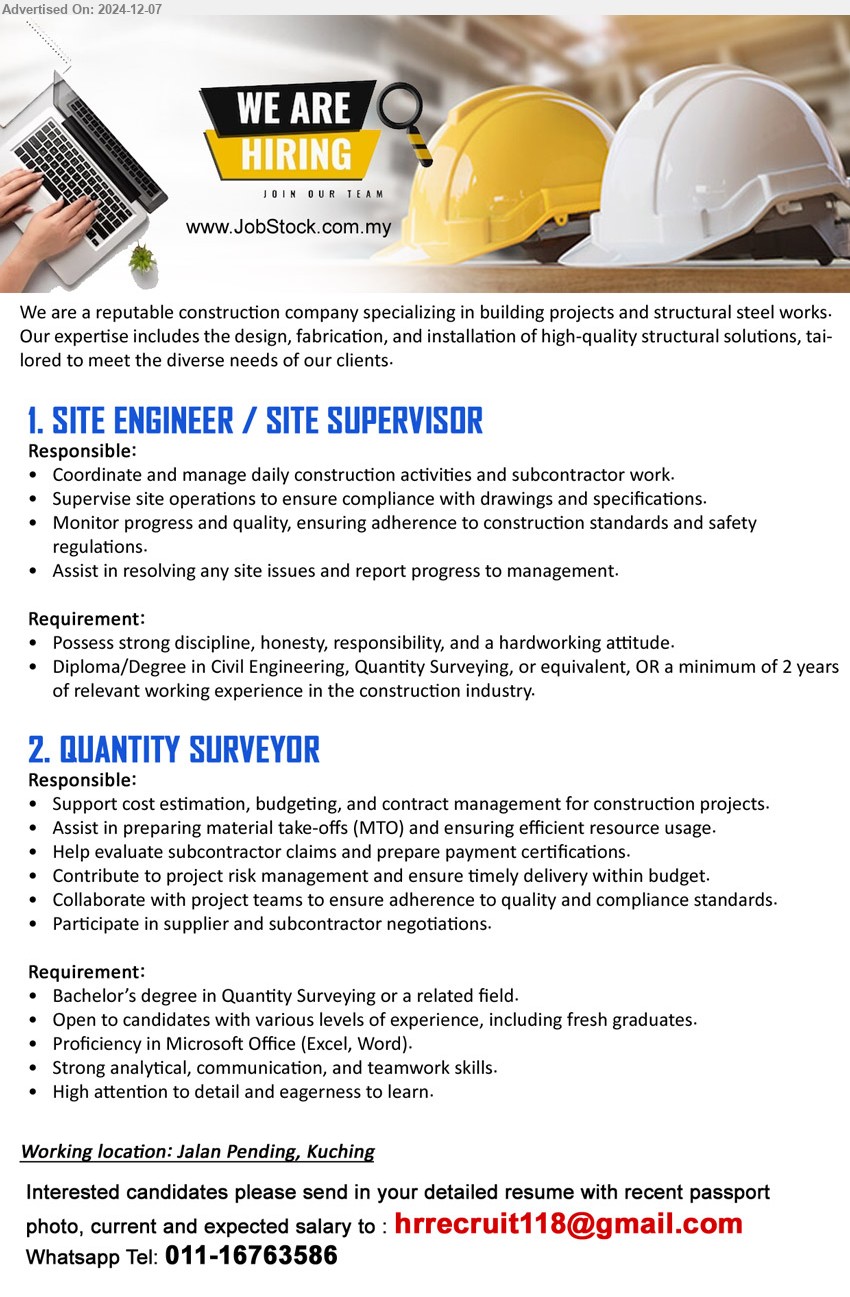 ADVERTISER (Construction Company) - 1. SITE ENGINEER / SITE SUPERVISOR (Kuching), Diploma/Degree in Civil Engineering, Quantity Surveying,...
2. QUANTITY SURVEYOR (Kuching), Bachelor’s Degree in Quantity Surveying,...
Whatsapp Tel: 011-16763586 / Email resume to ...