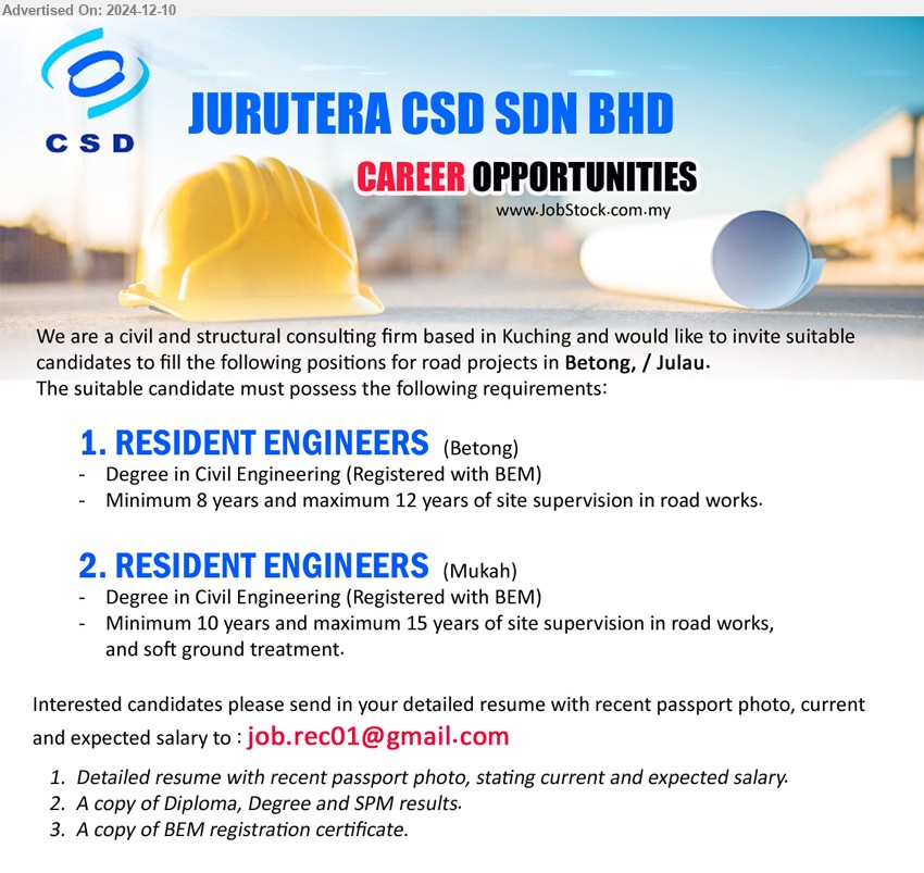 JURUTERA CSD SDN BHD - 1. RESIDENT ENGINEERS (Betong), Degree in Civil Engineering (Registered with BEM), 8-12 yrs. exp.,...
2. RESIDENT ENGINEERS (Mukah), Degree in Civil Engineering (Registered with BEM), 10-15 yrs. exp.,...
Email resume to...