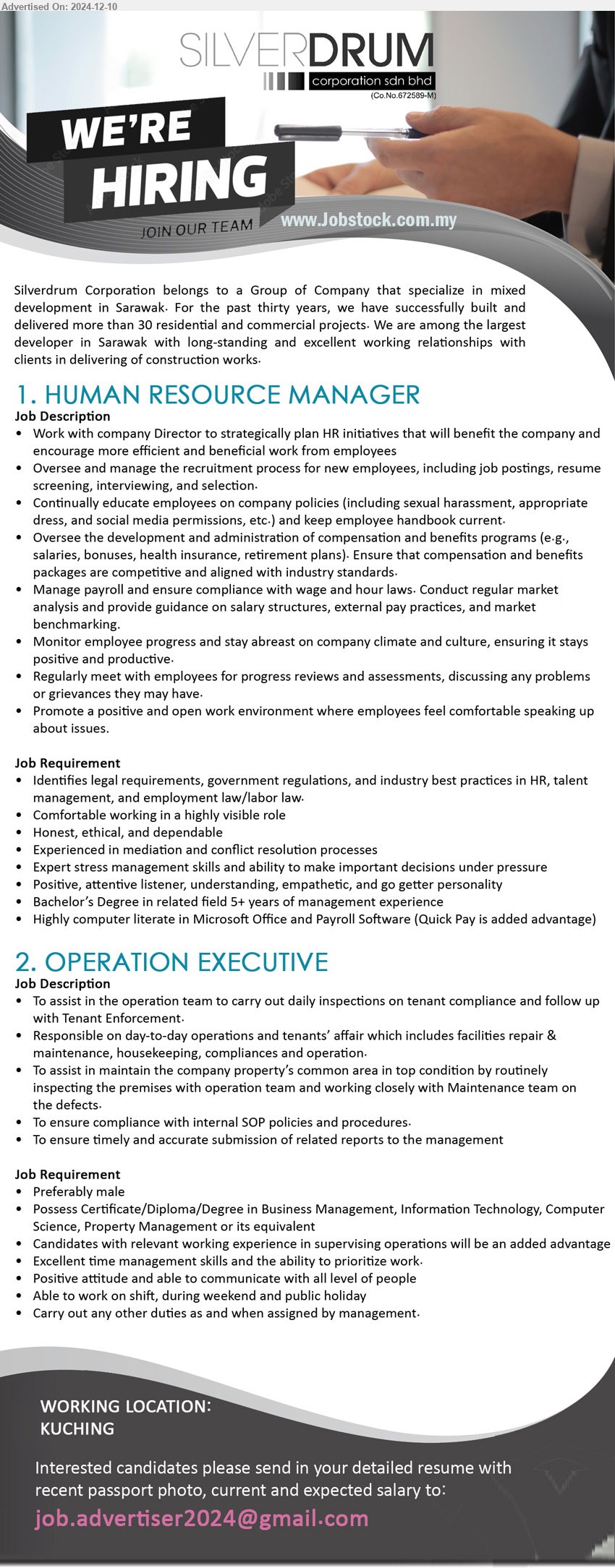 SILVERDRUM CORPORATION SDN BHD - 1. HUMAN RESOURCE MANAGER (Kuching), Bachelor’s Degree in related field 5+ years of management experience, Highly computer literate in Microsoft Office and Payroll Software,...
2. OPERATION EXECUTIVE (Kuching), Certificate/Diploma/Degree in Business Management, Information Technology, Computer 
Science, Property Management,...
Email resume to ...