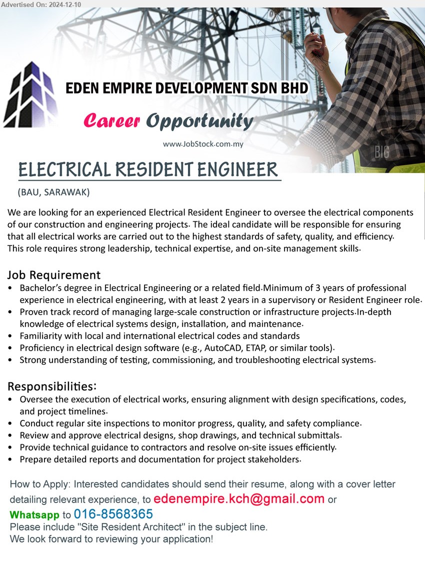 EDEN EMPIRE DEVELOPMENT SDN BHD - ELECTRICAL RESIDENT ENGINEER  (Kuching), Bachelor’s Degree in Electrical Engineering or a related field, Minimum of 3 yrs. exp.,...
Whatsapp to 016-8568365  / Email resume to ...