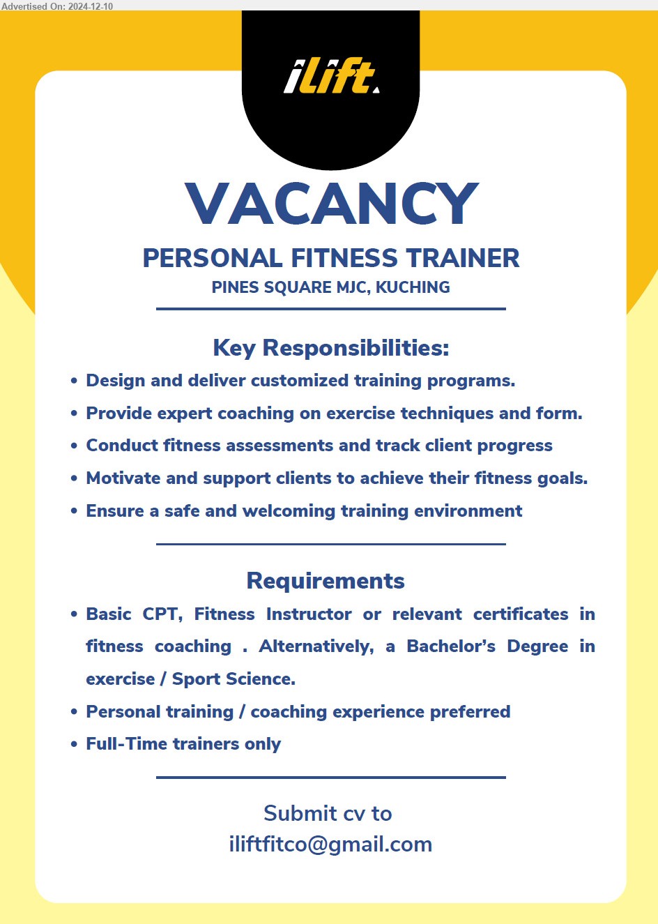 ILIFT PERSONAL TRAINING SDN BHD - PERSONAL FITNESS TRAINER (Kuching), Basic CPT, Fitness instructor, Bachelor's Degree in Exercise/ Sport Science,...
Email resume to ...