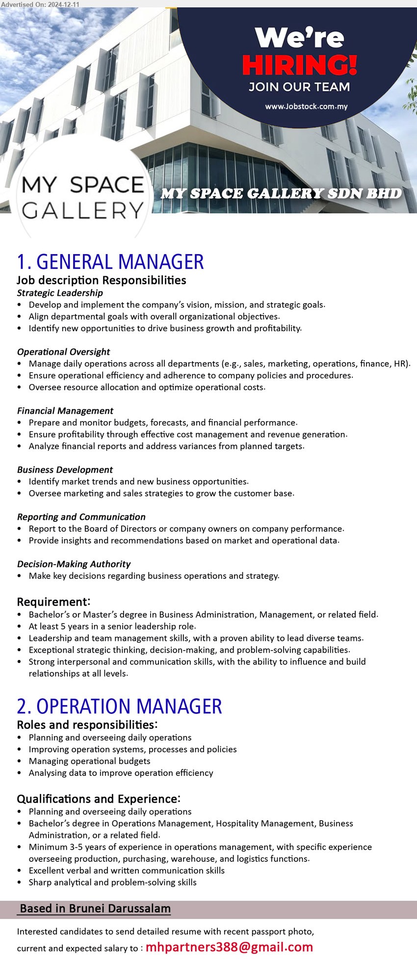 MY SPACE GALLERY SDN BHD - 1. GENERAL MANAGER (Brunei Darussalam), Bachelor’s or Master’s Degree in Business Administration, Management, 5 yrs. exp.,...
2. OPERATION MANAGER (Brunei Darussalam), Bachelor’s Degree in Operations Management, Hospitality Management, Business Administration, ...
Email resume to ...