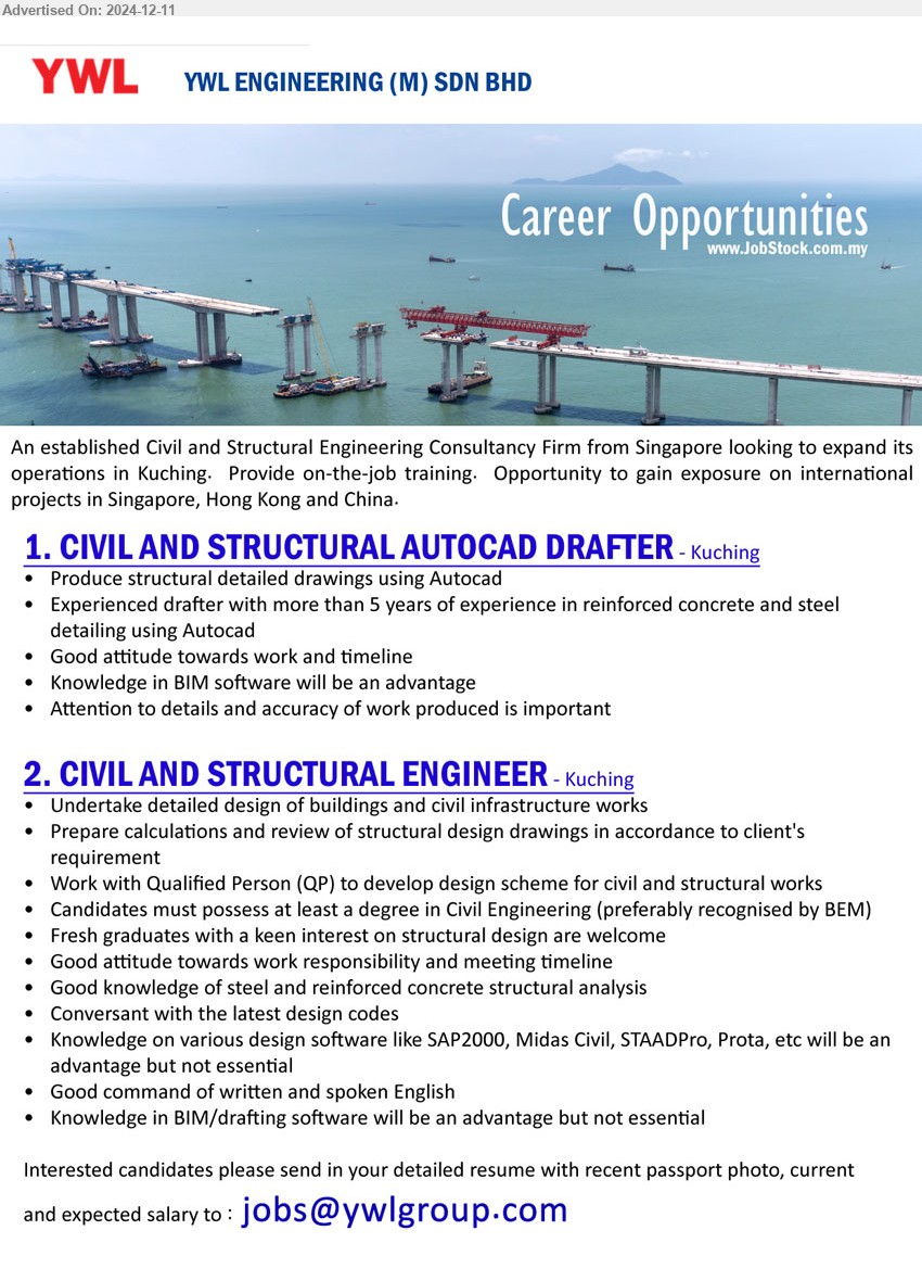 YWL ENGINEERING (M) SDN BHD - 1. CIVIL AND STRUCTURAL AUTOCAD DRAFTER (Kuching), Produce structural detailed drawings using Autocad , Experienced drafter with more than 5 years of experience in reinforced concrete and steel detailing using AutoCAD,...
2. CIVIL AND STRUCTURAL ENGINEER (Kuching), Degree in Civil Engineering (preferably recognised by BEM), Knowledge on various design software like SAP2000, Midas Civil, STAADPro, Prota, etc,...
Email resume to ...