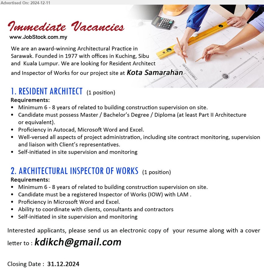 ADVERTISER (Architectural Practice) - 1. RESIDENT ARCHITECT (Kota Samarahan), Master / Bachelor’s Degree / Diploma (at least Part II Architecture, Proficiency in Autocad, Microsoft Word and Excel....
2. ARCHITECTURAL INSPECTOR OF WORKS (Kota Samarahan), Candidate must be a registered Inspector of Works (IOW) with LAM , Proficiency in Microsoft Word and Excel.,...
Email resume to ...