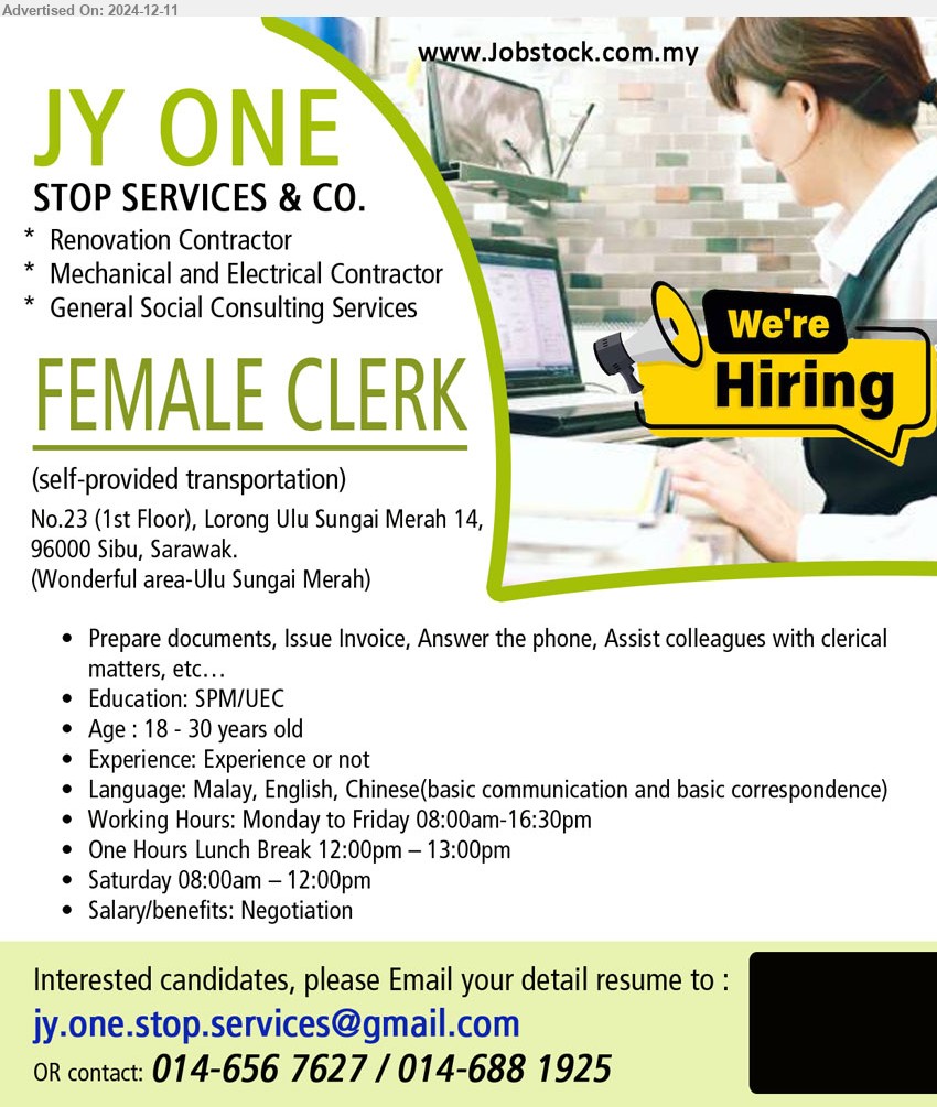 JY ONE STOP SERVICES & CO. - FEMALE CLERK (Sibu), SPM/UEC, Prepare documents, Issue Invoice, Answer the phone, Assist colleagues with clerical matters, ...
Call 014-6567627 / 014-6881925 / Email resume to ...