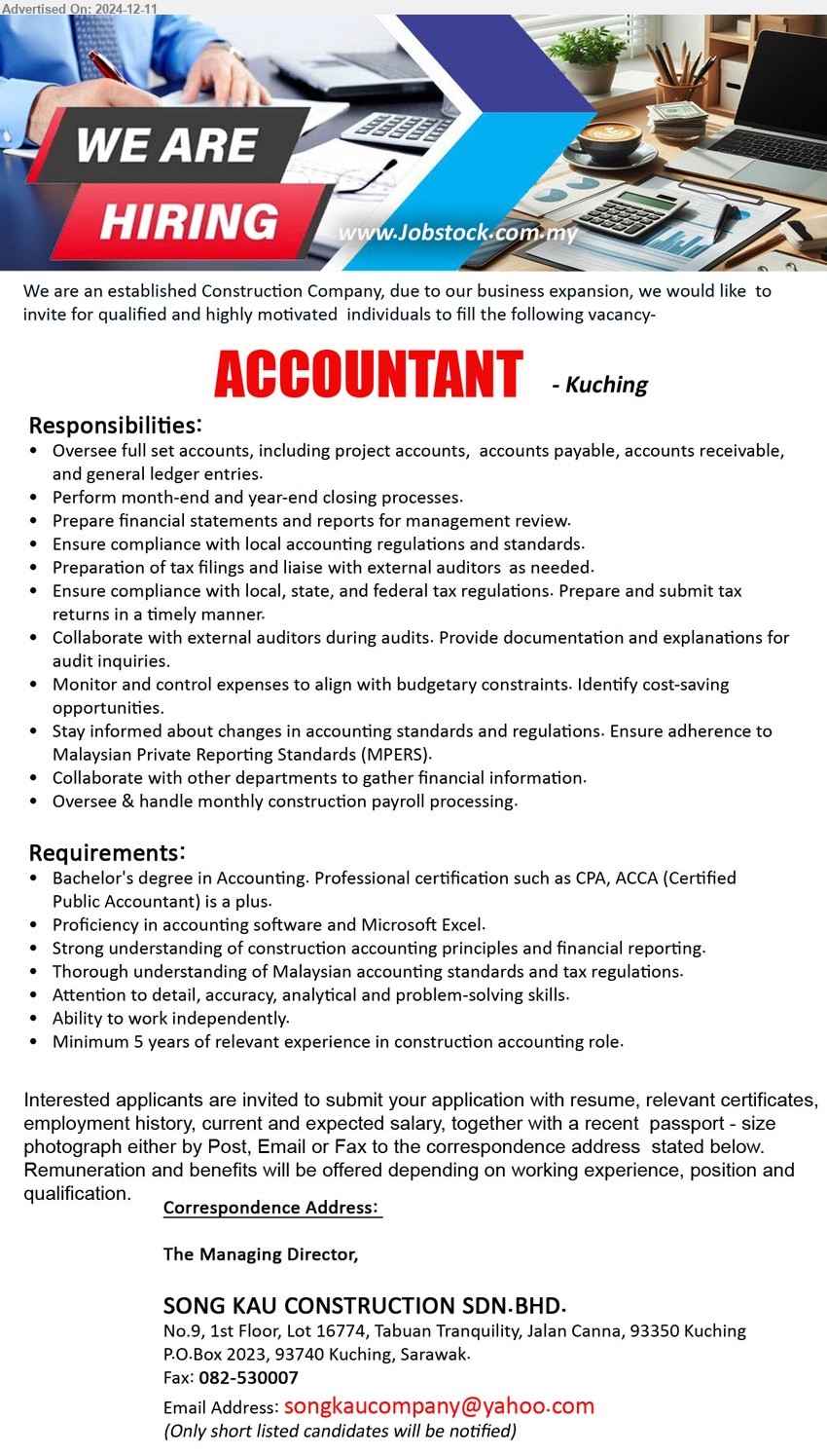 SONG KAU CONSTRUCTION SDN BHD - ACCOUNTANT (Kuching), Bachelor's Degree in Accounting. Professional certification such as CPA, ACCA (Certified Public Accountant) is a plus., Minimum 5 years of relevant experience in construction accounting role,...
Email resume to ...