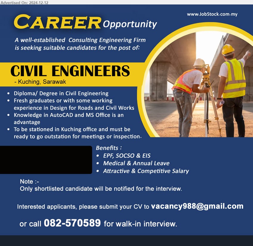 ADVERTISER (Consulting Engineering Firm) - CIVIL ENGINEERS (Kuching), Diploma/ Degree in Civil Engineering, Fresh graduates or with some working experience in Design for Roads and Civil Works,...
Call 082-570589  / Email resume to ...
