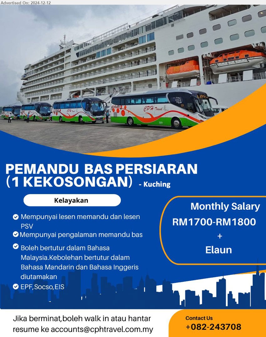 ADVERTISER - PEMANDU BAS PERSIARAN (Kuching), RM 1700 - RM 1800 + Elaun, Mempunyai lesen memandu dan lesen PSV, pengalaman memandu bas,...
Contact: 082-243708 / Hantar resume ke emel .......