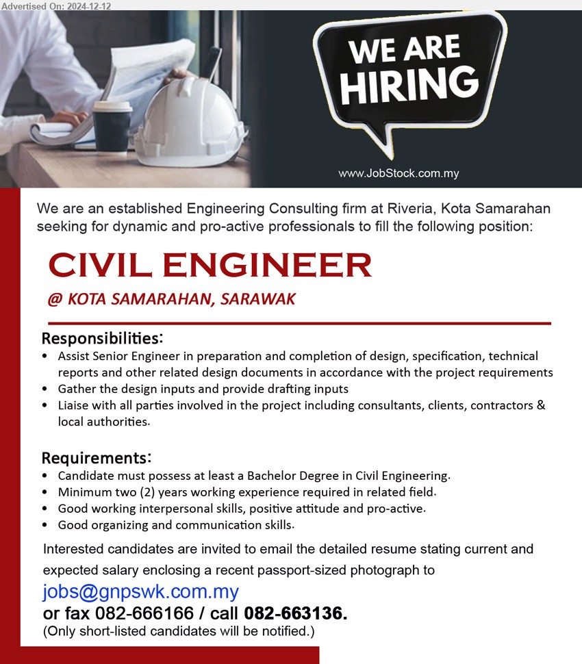 ADVERTISER (Engineering Consultant Firm) - CIVIL ENGINEER  (Kota Samarahan), Bachelor Degree in Civil Engineering, 2 yrs. exp., Good organizing and communication skills.,...
Email resume to ...