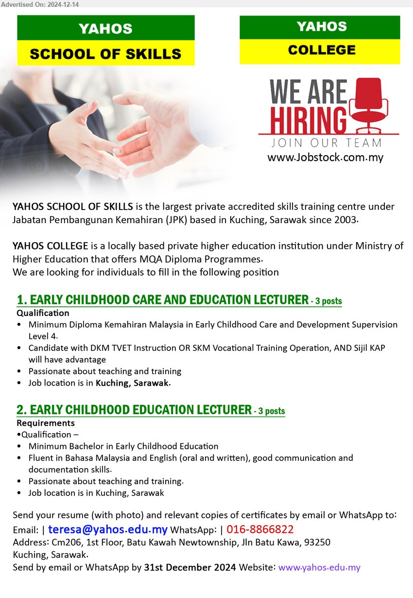 YAHOS - 1. EARLY CHILDHOOD CARE AND EDUCATION LECTURER (Kuching), Diploma Kemahiran Malaysia in Early Childhood Care and Development Supervision Level 4., Passionate about teaching and training...
2. EARLY CHILDHOOD EDUCATION LECTURER (Kuching), Bachelor in Early Childhood Education, Passionate about teaching and training...
Whatsapp 016-8866822 / Email resume to ...