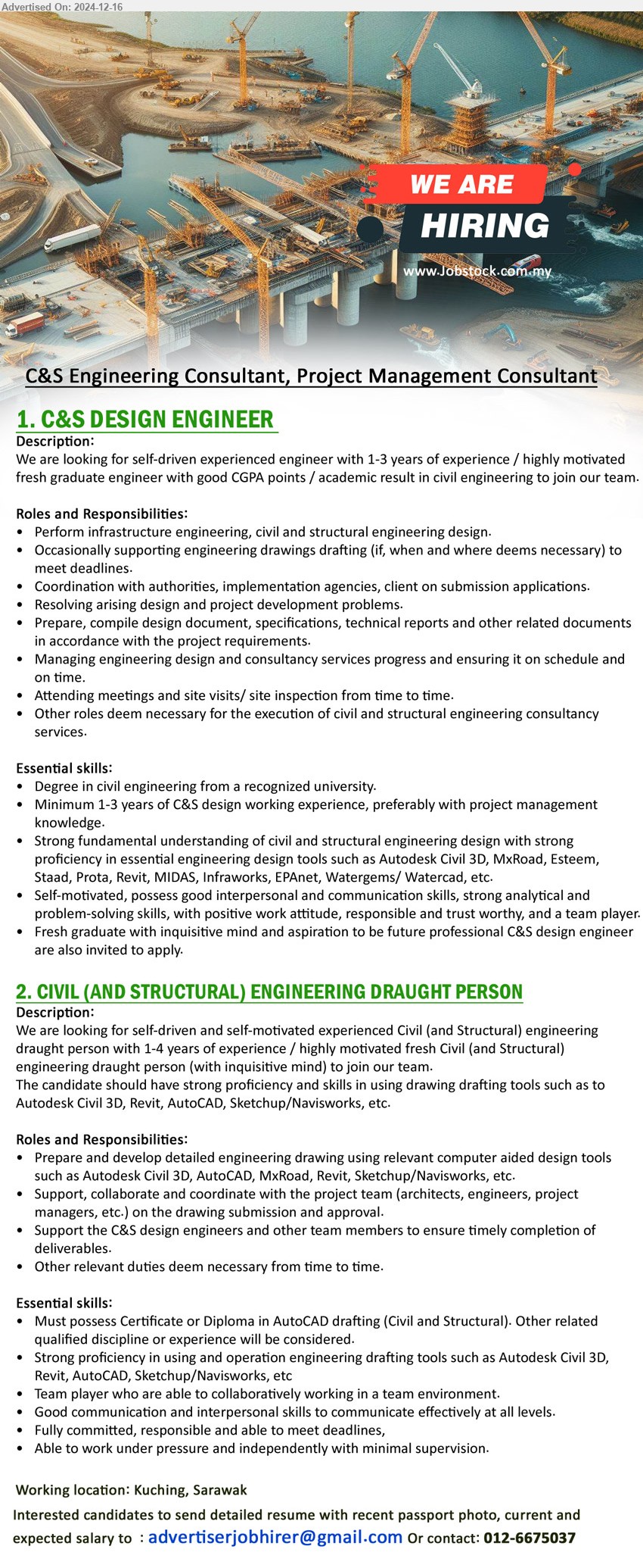 ADVERTISER (C&S Engineering Consultant, Project Management Consultant) - 1. C&S DESIGN ENGINEER  (Kuching), Degree in Civil Engineering from a recognized university, Minimum 1-3 years of C&S design working experience,...
2. CIVIL (AND STRUCTURAL) ENGINEERING DRAUGHT PERSON (Kuching), Certificate or Diploma in AutoCAD drafting (Civil and Structural),...
Email resume to ...