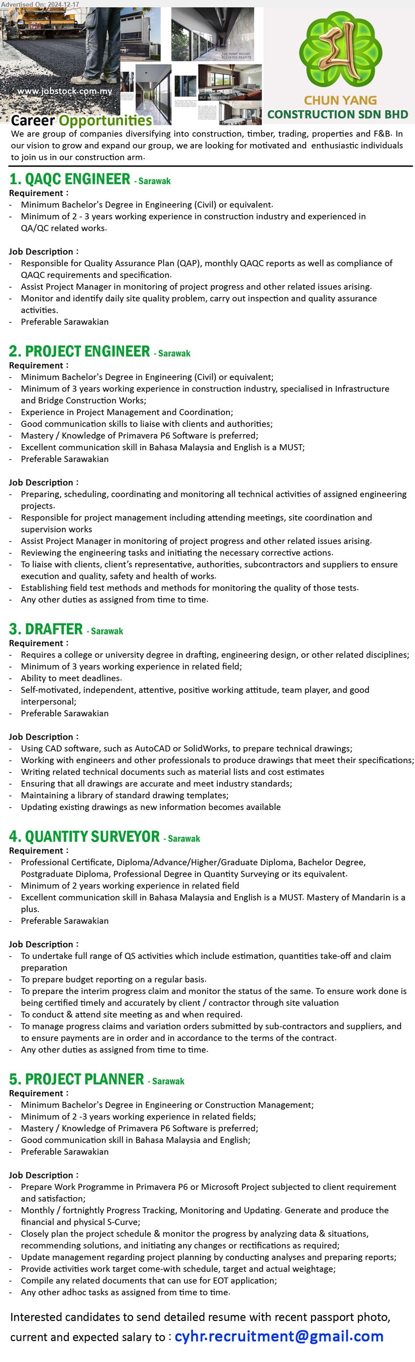 CHUN YANG CONSTRUCTION SDN BHD - 1. QAQC ENGINEER (Sarawak), Bachelor's Degree in Engineering (Civil), 2-3 yrs. exp.,...
2. PROJECT ENGINEER (Sarawak), Bachelor's Degree in Engineering (Civil), Experience in Project Management and Coordination,...
3. DRAFTER   (Sarawak), Requires a college or university Degree in Drafting, Engineering Design, Minimum of 3 yrs. exp.,...
4. QUANTITY SURVEYOR  (Sarawak), Professional Certificate, Diploma or above in Quantity Surveying ,...
5. PROJECT PLANNER (Sarawak), Bachelor's Degree in Engineering or Construction Management,...
Email resume to ...