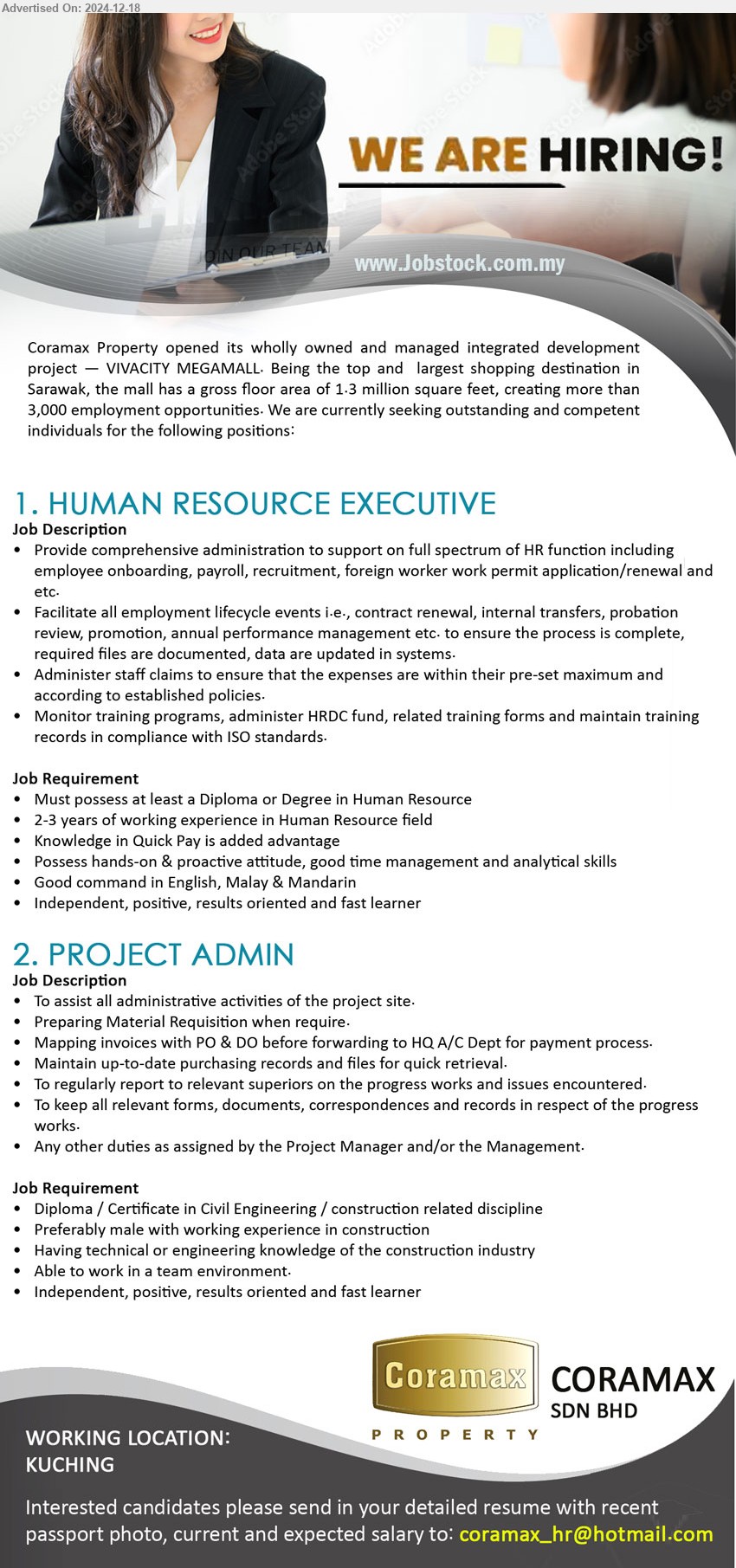 CORAMAX SDN BHD - 1. HUMAN RESOURCE EXECUTIVE (Kuching), Diploma or Degree in Human Resource, 2-3 years of working experience in Human Resource field,...
2. PROJECT ADMIN (Kuching), Diploma / Certificate in Civil Engineering / construction, Preferably male with working experience in construction,...
Email resume to ...