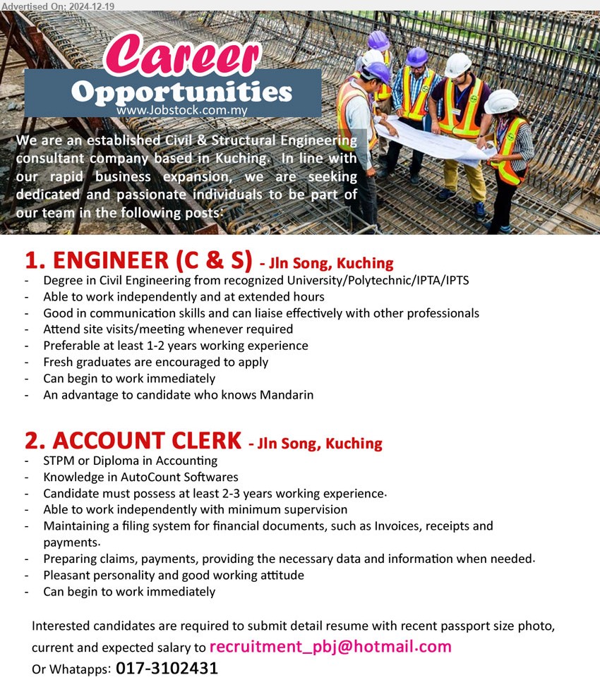 ADVERTISER (Civil & Structural Engineering Consultant) - 1. ENGINEER (C & S) (Kuching), Degree in Civil Engineering from recognized University/Polytechnic/IPTA/IPTS,...
2. ACCOUNT CLERK (Kuching), STPM or Diploma in Accounting, Knowledge in AutoCount Softwares,...
Whatapps: 017-3102431 / Email resume to ....