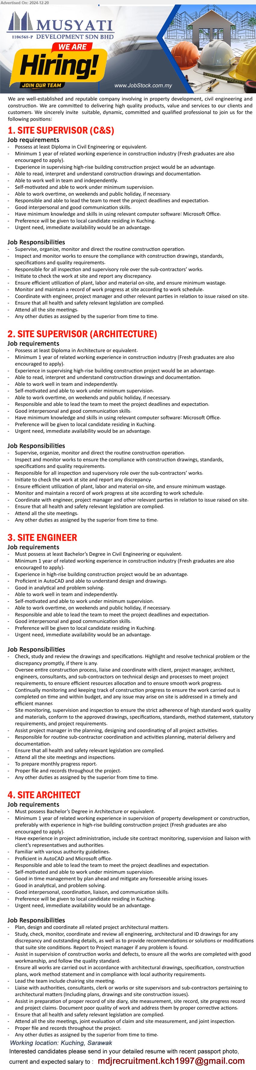 MUSYATI DEVELOPMENT SDN BHD - 1. SITE SUPERVISOR (C&S) (Kuching), Diploma in Civil Engineering, 1 yr. exp.,...
2. SITE SUPERVISOR (ARCHITECTURE) (Kuching), Diploma in Architecture, 1 yr. exp.,...
3. SITE ENGINEER (Kuching), Bachelor’s Degree in Civil Engineering, Proficient in AutoCAD and able to understand design and drawings.,...
4. SITE ARCHITECT (Kuching),  Bachelor’s Degree in Architecture, 1 yr. exp.,...
Email resume to ...